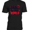 Best Friends in the World T-Shirt – Friendship Quote Gift Tee for BFFs